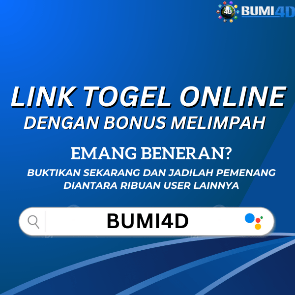 BUMI4D Rekomendasi Link Togel Terpercaya Anti Rungkad
